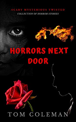 Horrors Next Door: Short Scary Stories to play with your mind (Kindle Edition)