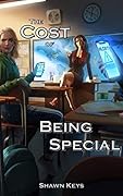 The Cost of Being Special