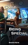 The Cost of Being Special