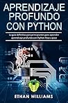 Aprendizaje profundo con Python: La guía definitiva para principiantes para aprender aprendizaje profundo con Python Paso a paso (Spanish Edition)