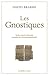 Les Gnostiques: Mythe, ritu...