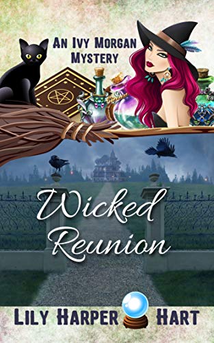 Wicked Reunion (Ivy Morgan, #16)