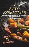 Keto Essentials: The Comprehensive Guide to the Ketogenic Diet for Beginners Keto Essentials: The Comprehensive Guide to the Ketogenic Diet for Beginners