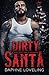 Dirty Santa A Holiday MC Romance by Daphne Loveling
