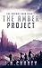 The Amber Project (The Variant Saga, #1)
