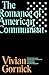 The Romance of American Communism by Vivian Gornick The Romance of American Communism by Vivian Gornick