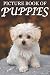 Picture Book of Puppies: Pi...