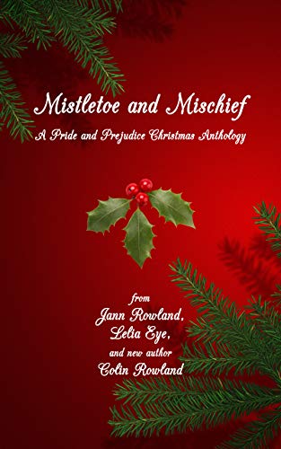 Mistletoe and Mischief (Kindle Edition)