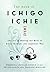 The Book of Ichigo Ichie by Héctor  García