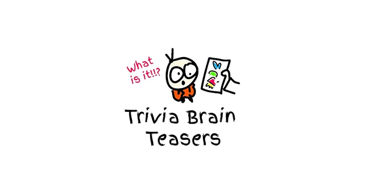 Trivia Brain Teasers Fun Picture Puzzles by Elliot Carruthers