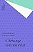 L'Échange international (Que sais-je ? t. 1727) (French Edition)