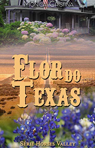 Flor do Texas (Horses Valley Livro 2) (Portuguese Edition)