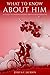 What To Know About Him: A Guide To Understanding Men In Relationships, How To Avoid Playing Games With Your Partner, Find Out if He is Serious about You ... Marriage Communication Skills Book 2)