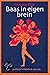 Baas in eigen brein. 'Antipsychiatrie' in Nederland, 1965-1985 by Gemma Blok