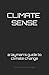 Climate Sense: A Layman's G...