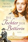 Die Tochter der Bettlerin by Nora Berger