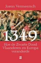 1349. Hoe de Zwarte Dood Vlaanderen en Europa veranderde (Paperback)
