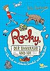 Rocky, der Bankraub und ich oder wie mich ein stinkender Turn... by Fritz Fassbinder