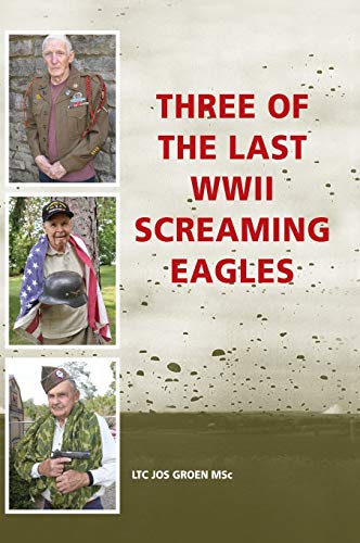 Three of the Last WWII Screaming Eagles (Hardcover)
