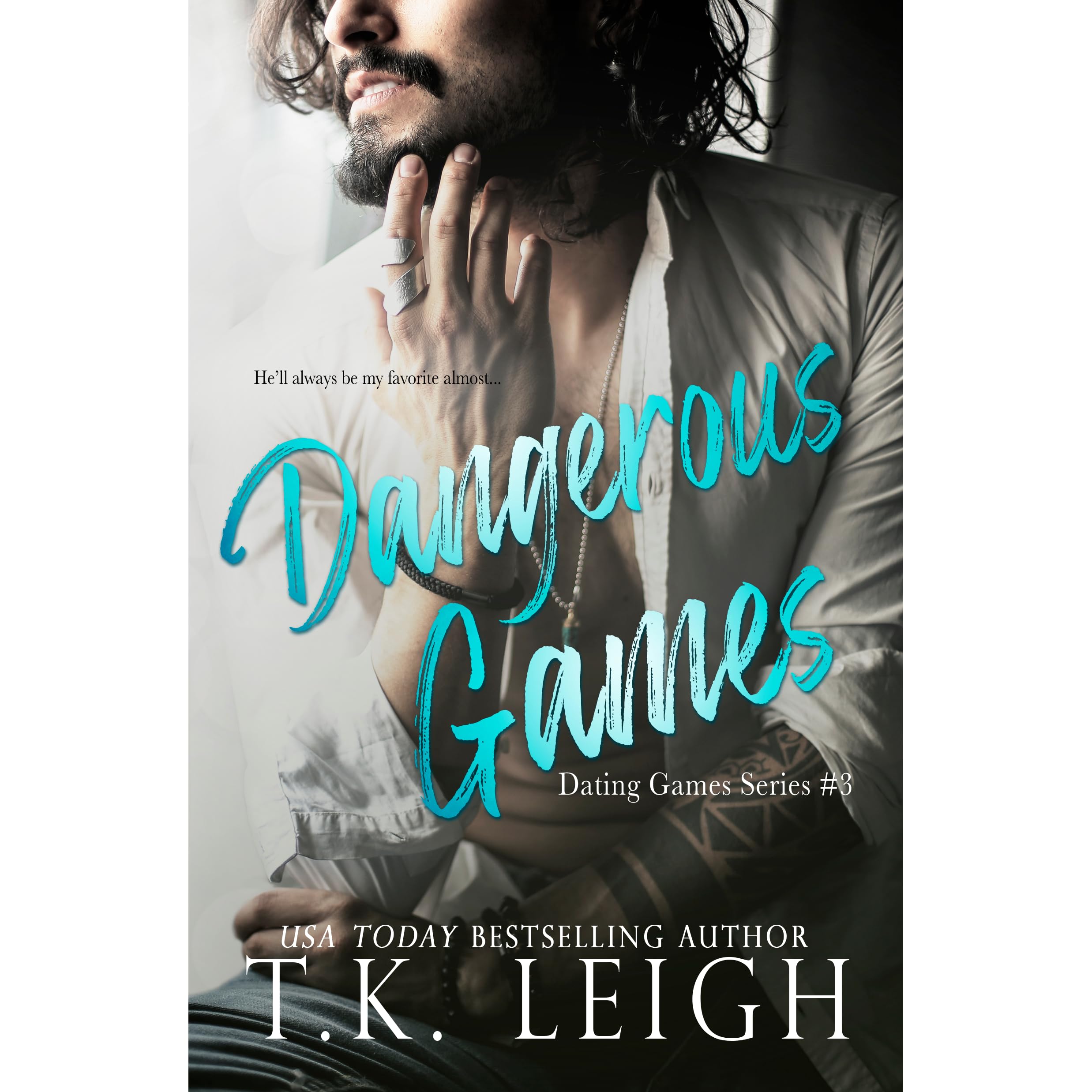 Dangerous Games (Dating Games #3) by T.K. Leigh