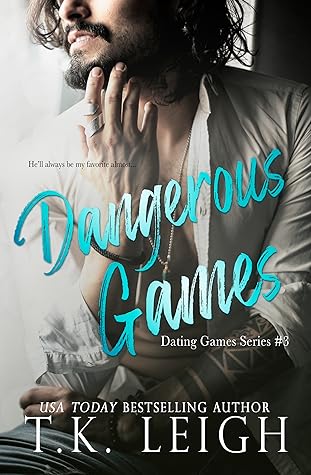 Dangerous Games (Dating Games #3)