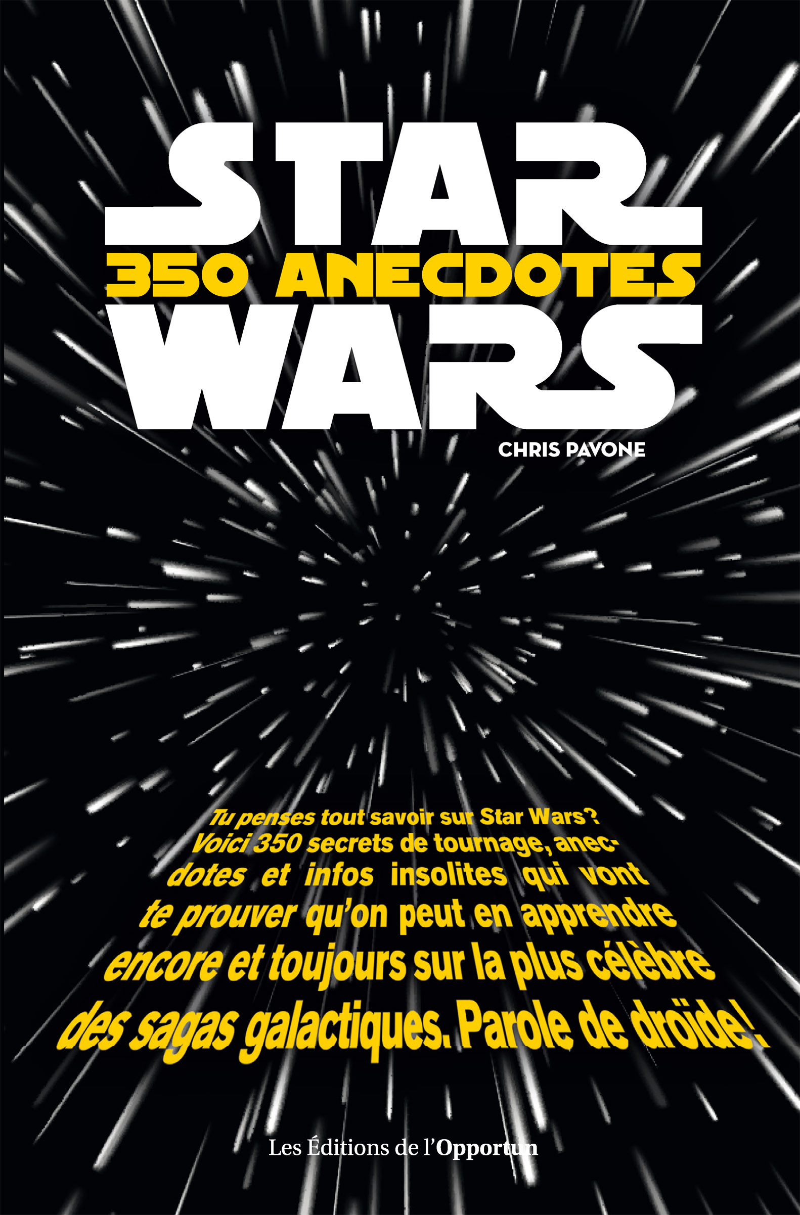 Star Wars: 350 anecdotes