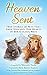 Heaven Sent: True Stories o...