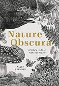 Nature Obscura: A City's Hidden Natural World