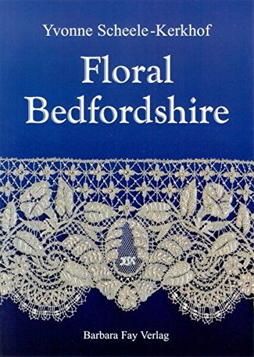Floral Bedfordshire (English, German, Dutch and French Edition)