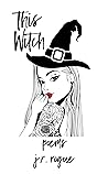 This Witch: Poems