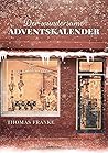 Der wundersame Adventskalender: Eine Weihnachtserzählung