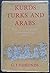 Kurds, Turks, and Arabs by Cecil J. Edmonds