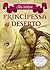 Principessa del deserto (Principesse del regno della fantasia)