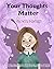Your Thoughts Matter by Esther Pia Cordova