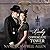 The Lady in the Coppergate Tower (Steampunk Proper Romance #3)
