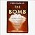 The Bomb: Presidents, Gener...