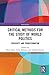 Critical Methods for the Study of World Politics: Creativity and Transformation (Interventions)