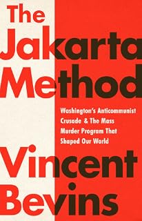The Jakarta Method by Vincent Bevins