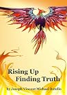 Rising Up Finding Truth Rising Up Finding Truth