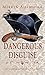 Dangerous Disguise (Allingh...
