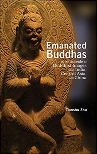 Emanated Buddhas in the Aureole of Buddhist Images from India, Central Asia, and China (Hardcover)