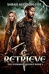 Book cover for Retrieve (The Stormers Trilogy, #1)