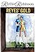 Reye's Gold by Ruthie Robinson Reye's Gold by Ruthie Robinson