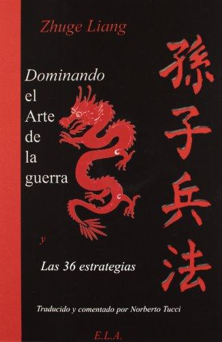 Dominando el Arte de la Guerra y las 36 Estrategias Chinas