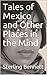 Tales of Mexico and Other P...