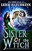 Sister of the Witch: Book 2...