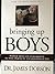 Bringing Up Boys by James C. Dobson Bringing Up Boys by James C. Dobson