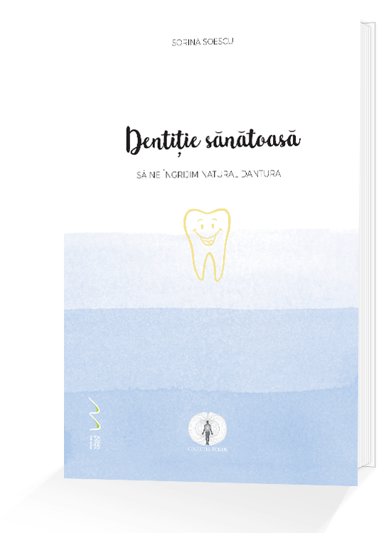 Dentiție sănătoasă - să ne îngrijim natural dantura