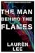 The Man Behind the Flames by Laurèn Lee
