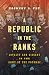 A Republic in the Ranks by Zachery A. Fry A Republic in the Ranks by Zachery A. Fry